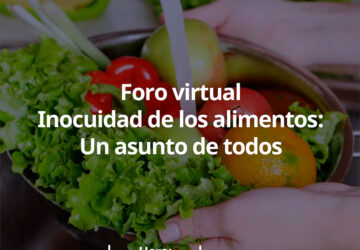 Evento: Foro Virtual Inocuidad de los Alimentos: Un asunto de todos.